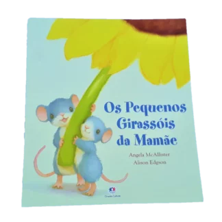 Os pequenos girassóis da mamãe
