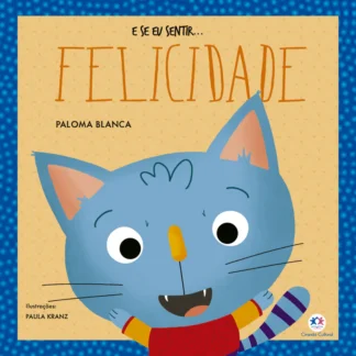 E se eu sentir... felicidade