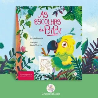 As escolhas de Bibi (Primeiros passos na educação financeira infantil)