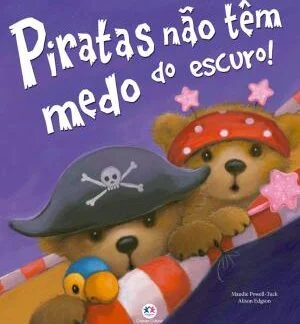 Piratas não têm medo do escuro!