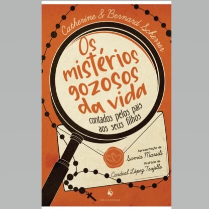 Os mistérios gozosos da vida