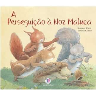 A perseguição à noz maluca